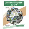 Image de Explorer la Géographie au CM1 Sébastien Durand, Nathalie Pradels