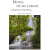 Image de Notes de ma cabane dans les monts Antoine Marcel