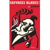 Image de Sauvages blancs ! Jossot