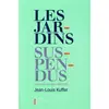 Image de Les jardins suspendus - lectures et rencontres (1968-2018) Jean-Louis Kuffer