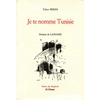 Image de Je te nomme tunisie Tahar Bekri
