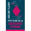 Image de Petit éloge de la jouissance féminine Adeline Fleury