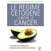 Image de Le régime cétogène contre le cancer Ulrike Kammerer, Gerd Knoll