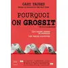 Image de Pourquoi on grossit Gary Taubes