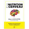 Image de La nutrition du cerveau : améliorez vos performances, freinez le vieillissement Paul Grewal, Max Lugavere