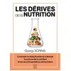 Image de Les dérives de la nutrition : comment le rédictionnisme a dévoyé la science de la nutrition et les recommandations alimentaires Gyorgy Scrinis