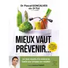 Image de Mieux vaut prévenir : les bons conseils d'un médecin de famille pour échapper aux maladies Pascal Goncalves