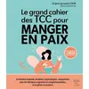 Image de Le grand cahier des TCC pour manger en paix Jean-Jacques Colin