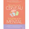 Image de Nourrir son cerveau, soigner son mental : Les stratégies alimentaires fondées sur la science contre l'anxiété, la dépression, la bipolarité, les troubles de l'attention, de la mémoire, Alzheimer... Georgia Ede