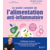 Image de Le guide complet de l'alimentation anti-inflammatoire : Énergie - Anti-douleurs - Immunité - Santé intestinale Wilfried Launay