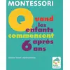 Image de Montessori : quand les enfants commencent après 6 ans Vanessa Toinet, Sylvia Dorance