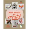 Image de Mon enfant est créatif - 40 activités artistiques de 3 à 10 ans Joana Da Silva Groz
