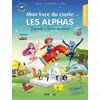 Image de Mon livre du conte Les Alphas : J'apprends à lire en m'amusant Claude Huguenin, Olivier Dubois Du Nilac