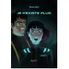 Image de Je n'existe plus Béatrice Bottet