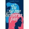 Image de Tu ne me briseras pas Camille Versi