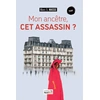 Image de Mon ancêtre, cet assassin ? Marc S Masse