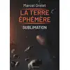 Image de Terre éphémère Tome 4 : Sublimation Marcel Grelet