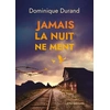 Image de Jamais la nuit ne ment Dominique Durand