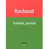 Image de Traduire, journal Jacques Roubaud