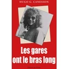 Image de Les gares ont le bras long Hugo G. Canesson