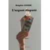 Image de L'argent disputé Brigitte Conde