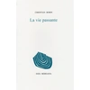 Image de La vie passante Christian Bobin