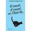 Image de Il court, il court, ce chat là Colette Maestrati