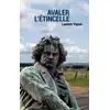 Image de Avaler l'étincelle Laurent Vignat