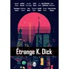 Image de Etrange k. dick