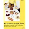Image de Parce que c'est bon ! : 80 recettes sans gluten et sans lactose, sucrées et salées pour réussir tous les types de pâtes Jeanne Bouré