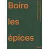 Image de Boire les épices Beena Paradin Migotto, Mathilde Roellinger