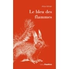 Image de Le bleu des flammes Alice Minier