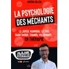 Image de La psychologie des méchants : Le joker, hannibal lecter, dark vador, thanos, voldemort... Jérémie Gallen