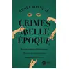 Image de Crimes à la Belle Epoque - danse macabre au Moulin-Rouge - meurtre au cinéma forain - sanguine sur la butte Renée Bonneau