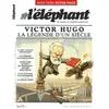 Image de L'éléphant junior Hors-Série : Victor Hugo, la légende d'un siècle Collectif