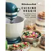 Image de Kitchenaid cuisine veggie : 70 recettes pour tous les jours Claire Dupuy