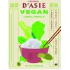 Image de Cuisine d'Asie vegan ultra-facile - Japon, Chine, Coree, Inde, Thaïlande Ching-He Huang