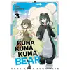 Image de Kuma Kuma Kuma bear Tome 3 Kumanano, Kumanano