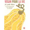 Image de Vegan pour la vie : le livre incontournable pour végétaliser son quotidien La Petite Okara