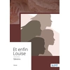 Image de Et enfin Louise Salvanou