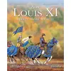 Image de Louis XI : vers un monde nouveau Philippe Brochard