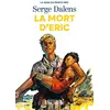 Image de La saga du Prince Eric Tome 4 : La mort d'Eric Serge Dalens