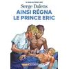 Image de La saga du Prince Eric Tome 6 : Ainsi régna le Prince Éric Serge Dalens