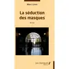 Image de La séduction des masques Marc Linet