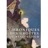 Image de Chroniques des Grottes de Beau-Séjour Emmanuel Galais
