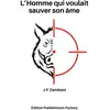 Image de L'homme qui voulait sauver son âme Jean-François Zamboni
