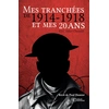Image de Mes tranchées de 1914-1918 et mes 20 ans Gill Amet-Dumiot