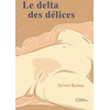 Image de Le delta des délices : 100 poésies érotiques Jérôme Reissac