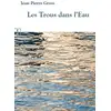 Image de Les trous dans l'eau Jean-Pierre Gross