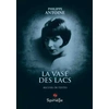 Image de La vase des lacs Philippe Antoine